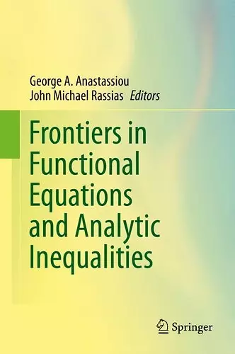 Frontiers in Functional Equations and Analytic Inequalities cover