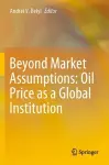 Beyond Market Assumptions: Oil Price as a Global Institution cover