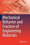 Mechanical Behavior and Fracture of Engineering Materials cover