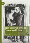 Neo-Victorianism and Sensation Fiction cover