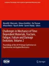 Challenges in Mechanics of Time Dependent Materials, Fracture, Fatigue, Failure and Damage Evolution, Volume 2 cover