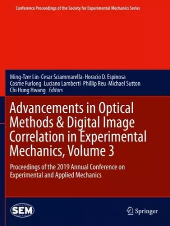 Advancements in Optical Methods & Digital Image Correlation in Experimental Mechanics, Volume 3 cover