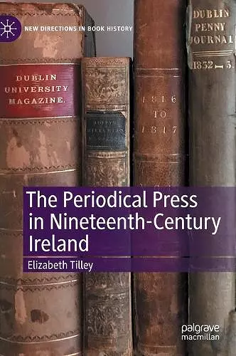 The Periodical Press in Nineteenth-Century Ireland cover