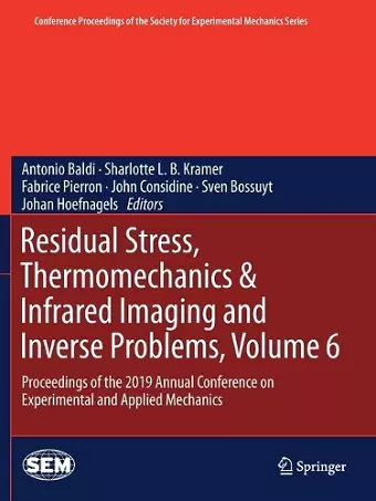 Residual Stress, Thermomechanics & Infrared Imaging and Inverse Problems, Volume 6 cover