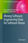 Mining Software Engineering Data for Software Reuse cover