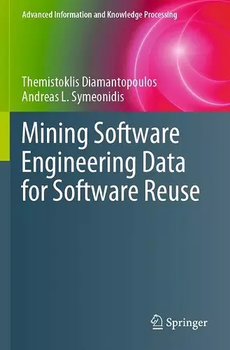 Mining Software Engineering Data for Software Reuse cover