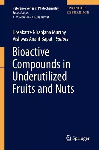 Bioactive Compounds in Underutilized Fruits and Nuts cover