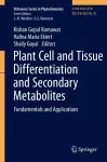 Plant Cell and Tissue Differentiation and Secondary Metabolites cover