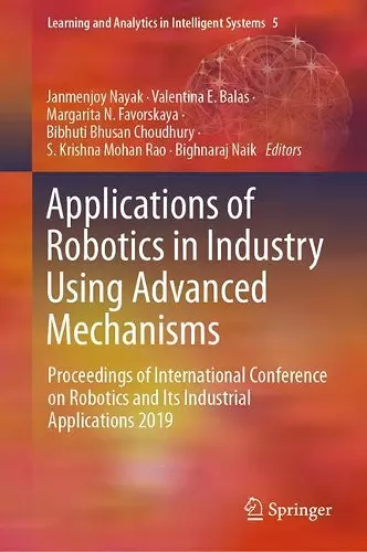 Applications of Robotics in Industry Using Advanced Mechanisms cover