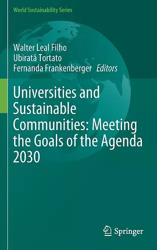 Universities and Sustainable Communities: Meeting the Goals of the Agenda 2030 cover