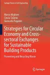 Strategies for Circular Economy and Cross-sectoral Exchanges for Sustainable Building Products cover