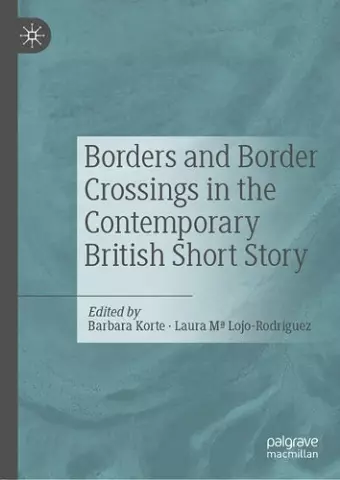 Borders and Border Crossings in the Contemporary British Short Story cover