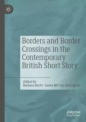 Borders and Border Crossings in the Contemporary British Short Story cover