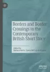 Borders and Border Crossings in the Contemporary British Short Story cover