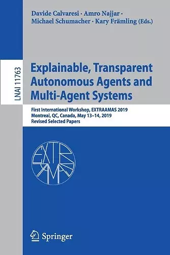 Explainable, Transparent Autonomous Agents and Multi-Agent Systems cover