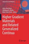 Higher Gradient Materials and Related Generalized Continua cover