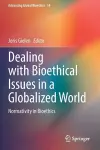 Dealing with Bioethical Issues in a Globalized World cover