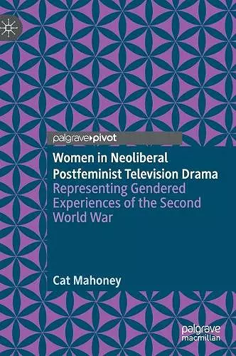 Women in Neoliberal Postfeminist Television Drama cover