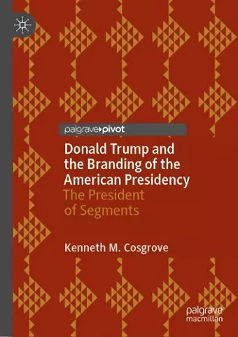 Donald Trump and the Branding of the American Presidency cover