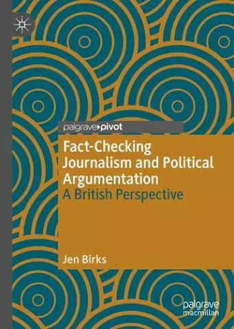 Fact-Checking Journalism and Political Argumentation cover