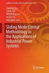 Sliding Mode Control Methodology in the Applications of Industrial Power Systems cover