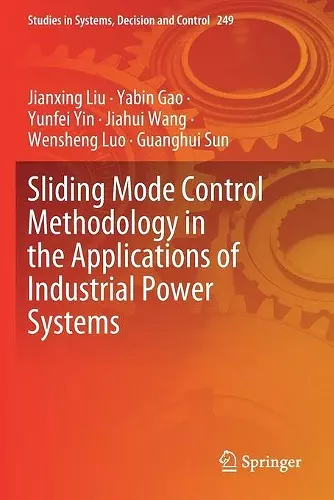 Sliding Mode Control Methodology in the Applications of Industrial Power Systems cover