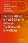 Decision Making in Social Sciences: Between Traditions and Innovations cover