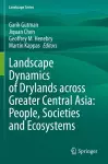 Landscape Dynamics of Drylands across Greater Central Asia: People, Societies and Ecosystems cover