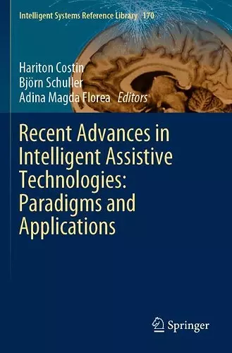 Recent Advances in Intelligent Assistive Technologies: Paradigms and Applications cover