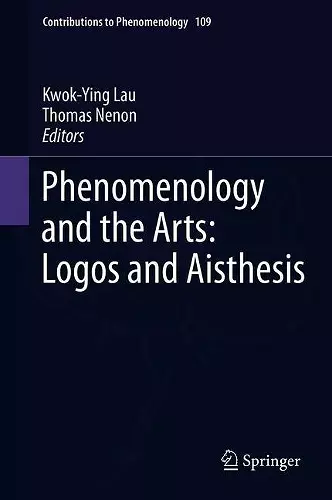 Phenomenology and the Arts: Logos and Aisthesis cover