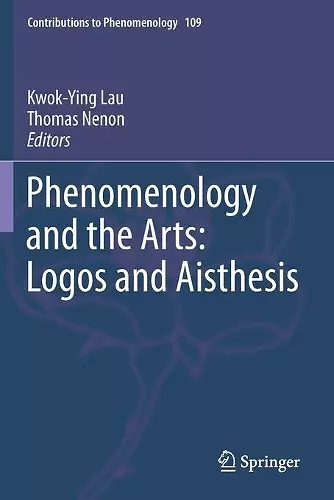Phenomenology and the Arts: Logos and Aisthesis cover