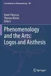 Phenomenology and the Arts: Logos and Aisthesis cover