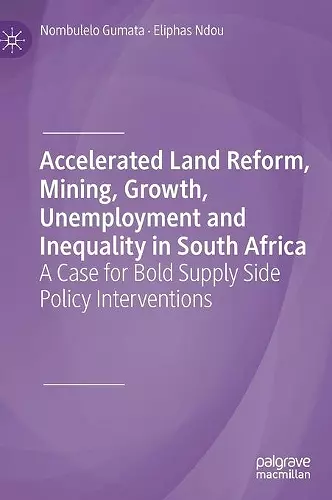 Accelerated Land Reform, Mining, Growth, Unemployment and Inequality in South Africa cover