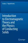 Introduction to Electromagnetic Theory and the Physics of Conducting Solids cover