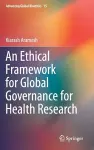 An Ethical Framework for Global Governance for Health Research cover