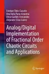 Analog/Digital Implementation of Fractional Order Chaotic Circuits and Applications cover