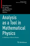 Analysis as a Tool in Mathematical Physics cover