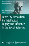 Lewis Fry Richardson: His Intellectual Legacy and Influence in the Social Sciences cover