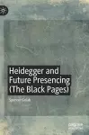 Heidegger and Future Presencing (The Black Pages) cover