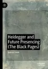 Heidegger and Future Presencing (The Black Pages) cover