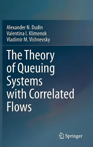 The Theory of Queuing Systems with Correlated Flows cover