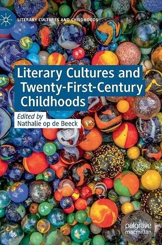 Literary Cultures and Twenty-First-Century Childhoods cover