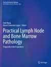 Practical Lymph Node and Bone Marrow Pathology cover