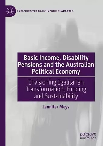 Basic Income, Disability Pensions and the Australian Political Economy cover