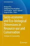 Socio-economic and Eco-biological Dimensions in Resource use and Conservation cover