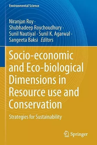 Socio-economic and Eco-biological Dimensions in Resource use and Conservation cover