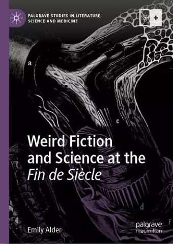 Weird Fiction and Science at the Fin de Siècle cover