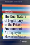 The Dual Nature of Legitimacy in the Prison Environment cover