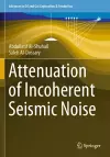 Attenuation of Incoherent Seismic Noise cover