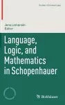 Language, Logic, and Mathematics in Schopenhauer cover